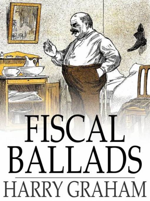Title details for Fiscal Ballads by Harry Graham - Wait list